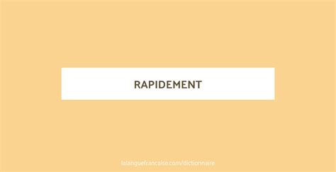 synonymes rapidement|rapidement synonyme définition.